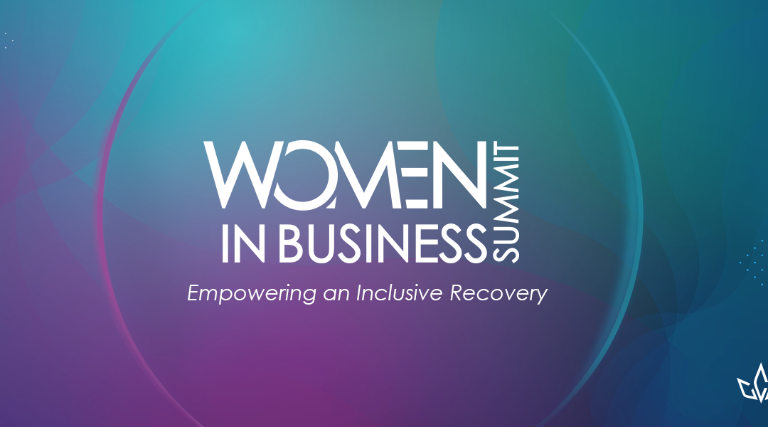 Canadian Chamber Women in Business Summit to Help Make an Inclusive Economic Recovery a Reality